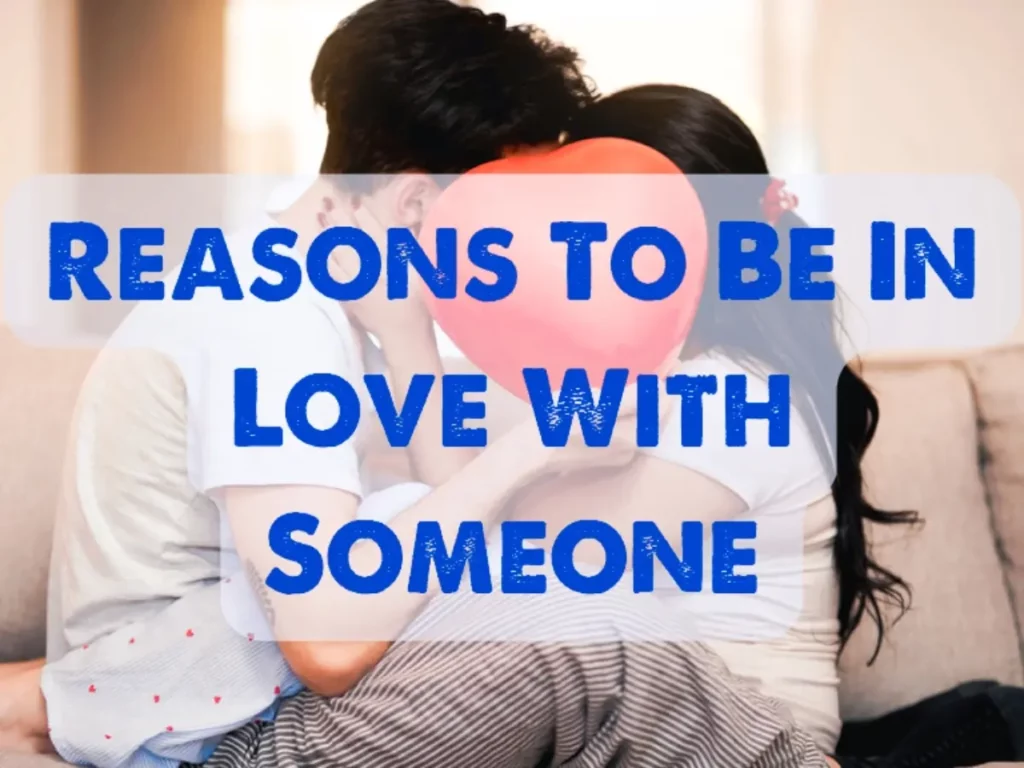 reasons to be in love with someone.webp6 (1)