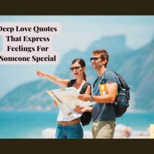 123 Deep Love Quotes For Someone Special (To My Love text)