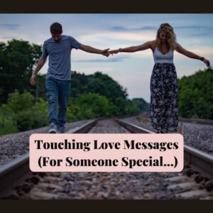 The Best 100+ Intimate Touching Love Messages (For Someone Special…)